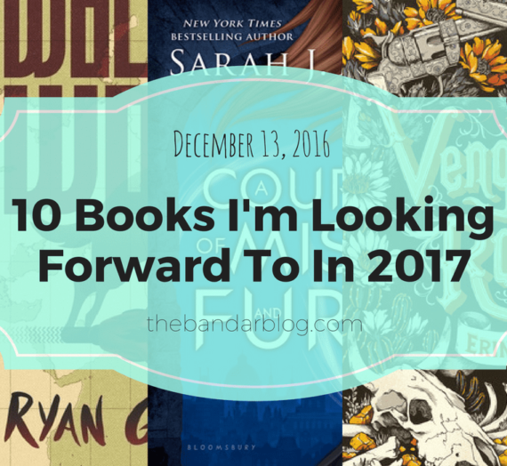10 Books I’m Looking Forward To In 2017