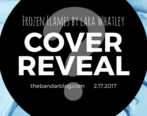 Cover Reveal: Frozen Flames by Lara Whatley
