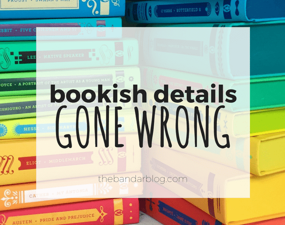 Bookish Details Gone Wrong: What’s Your Pet Peeve?