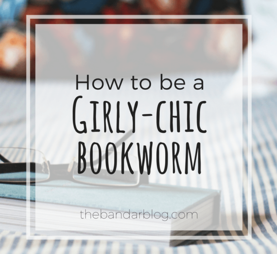 How to be a Girly Chic Bookworm (Using Other Bloggers as Examples)