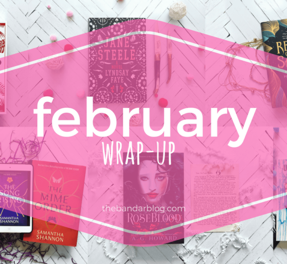 February Wrap-Up: Goodbye Month of Love, Hello Spring (in California)!