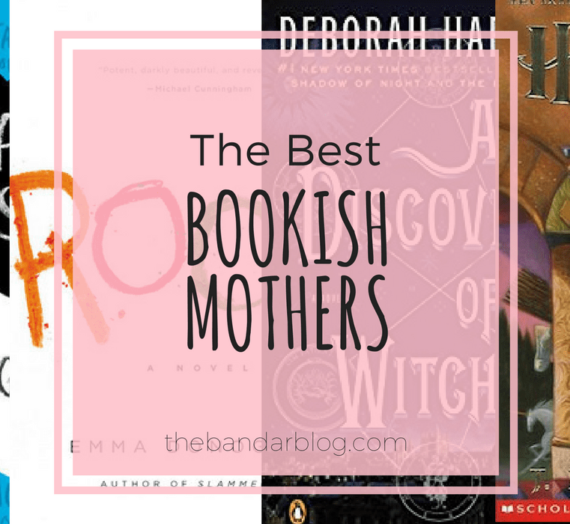 In Honor of This Past Mother’s Day: Best Bookish Mothers