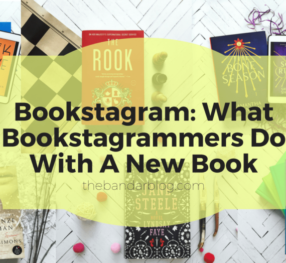 Bookstagram: What Bookstagrammers Do With A New Book