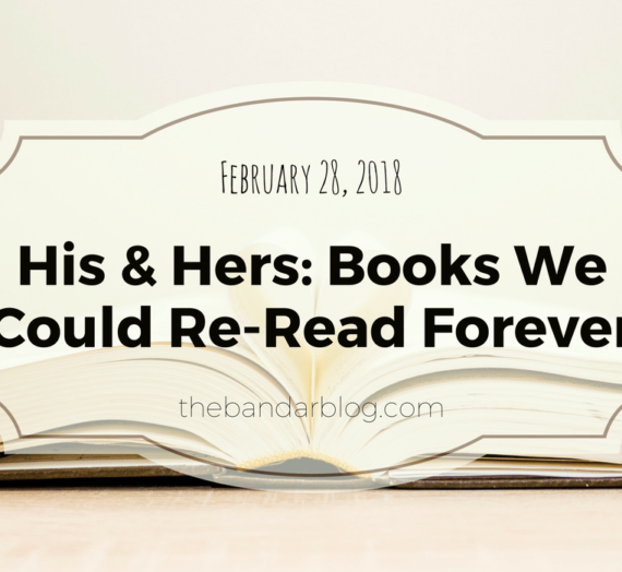 His & Hers: Books We Could Re-Read Forever