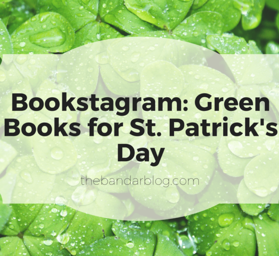 Bookstagram: Green Books for St. Patrick’s Day