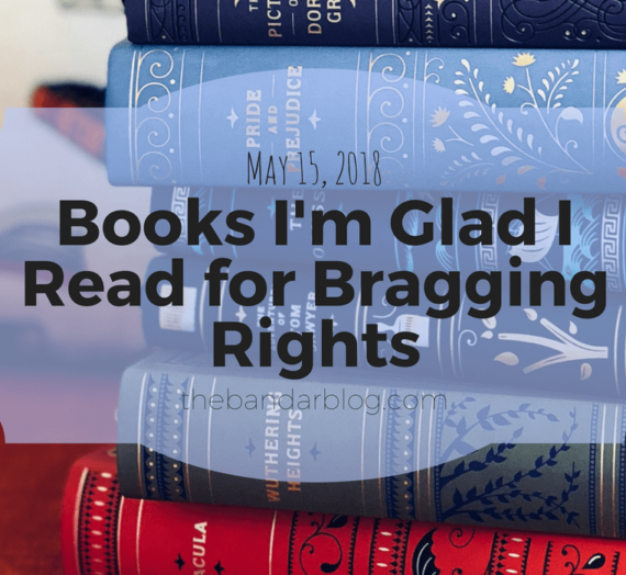 Books I’m Glad I Read for Bragging Rights