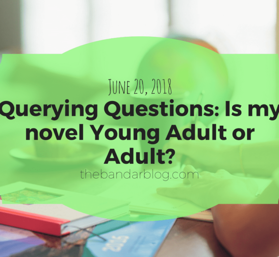 Querying Questions: Is my novel Young Adult or Adult?
