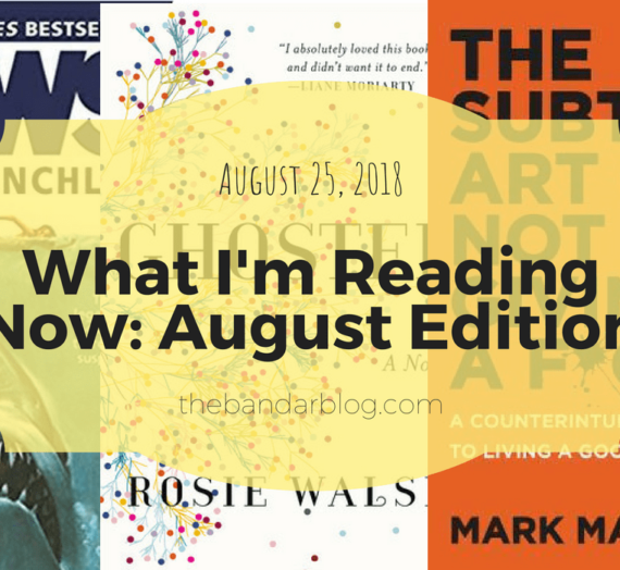 What I’m Reading Now: August Edition