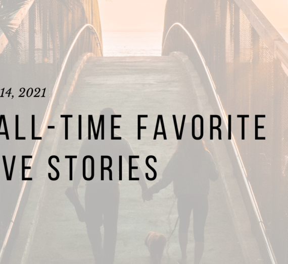 7 All-Time Favorite Love Stories